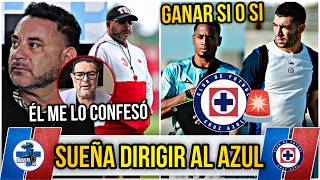 ¡EL TURCO LO TIENE CLARO! QUIERE DIRIGIR A CRUZ AZUL PRONTO - EL PLAN DE CRUZ AZUL PARA EL CLASICO