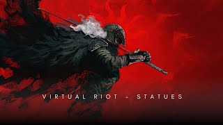 Virtual Riot - Statues