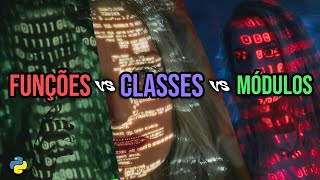 Lógica de Programação | Quando usar Funções VS Classes VS Módulos em Python