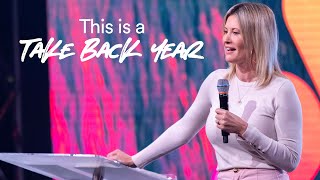 This is a Take Back Year - Ps. Leanne Matthesius