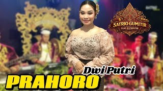 PRAHORO - DWI PUTRI || SATRIO GUMITIR [ LIVE • JAMBEWANG SEMPU