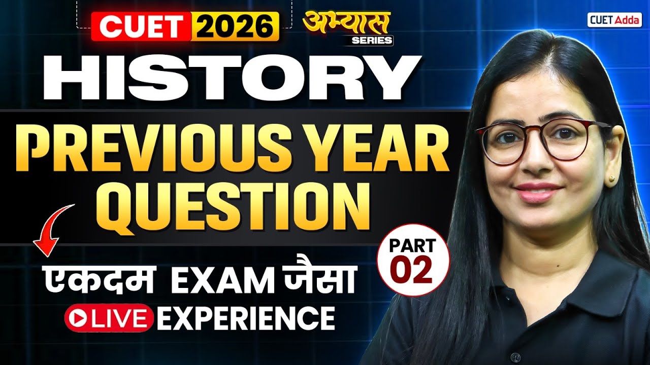 CUET 2026 History Previous Year Question | CUET History PYQ's | Part 02 ...
