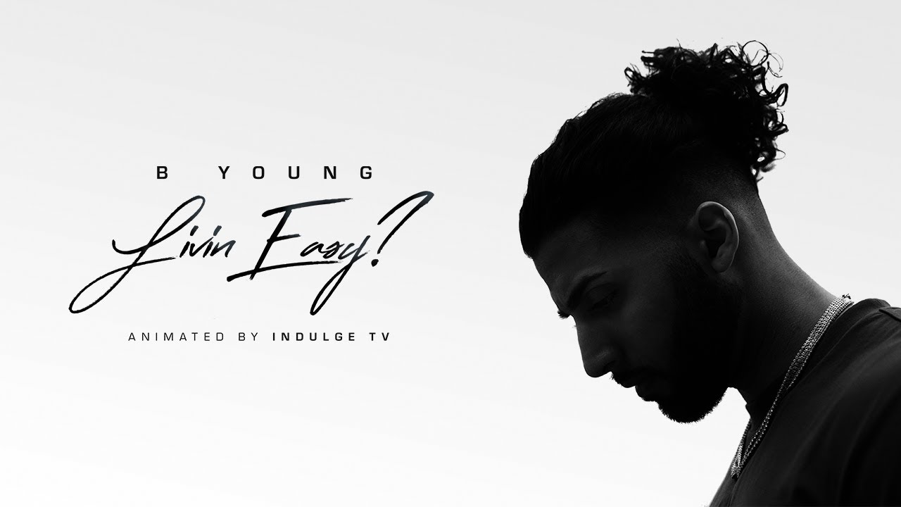 B Young - Livin Easy? (Official Lyric Video)