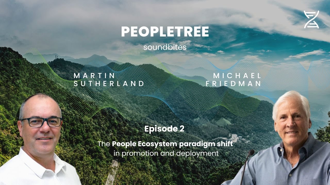 Peopletree Soundbites: Episode 2 - The People Ecosystem Paradigm Shift in Promotion and Deployment