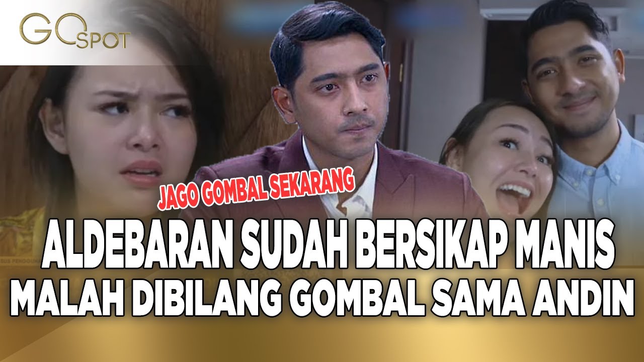 ANDIN TEGA !! ALDEBARAN SUDAH BERUSAHA BERSIKAP MANIS MALAH DIBILANG GOMBAL - GO SPOT 30/09