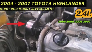 2003 - 2007 TOYOTA HIGHLANDER 2.4L UPPER ENGINE MOUNT REPLACEMENT - TORQUE STRUT | 2005 2006 2007