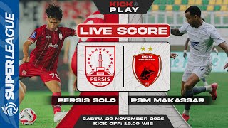 🔴 Persis Solo vs PSM Makassar | BRI Super League | LIVE SCORE