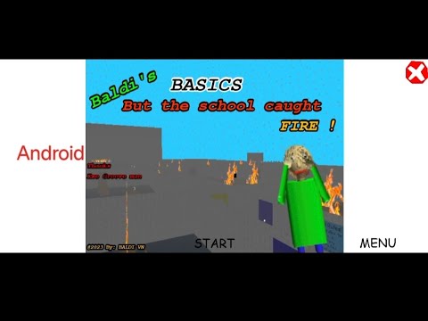 Baldi Basic Fire Baldi's basics But the school caught Fire! 🔥 apk Android - YouTube