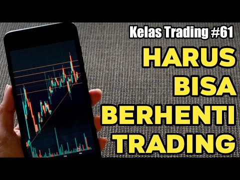 Psikologi Trading : Kemampuan Berhenti Seorang Trader Sangat Penting || Kelas Trading #61