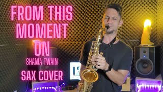 From This Moment On - Shania Twain - Sax Cover