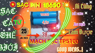 Chế Sạc Pin 18650 Và Pin Điện Thoại Từ Mạch Sạc TP5100\2A Chưa Bao Giờ Là Khó