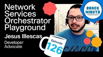 First Look at Network Services Orchestrator Playground | Snack Minute Ep. 126