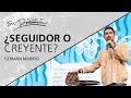 ¿Seguidor o creyente? - Germán Mariño de @Su Presencia - 10 Abril 2019