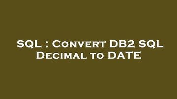 SQL : Convert DB2 SQL Decimal to DATE