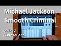 Michael Jackson - Smooth Criminal on iPad(GarageBand)//ガレージバンド