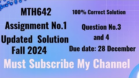MTH642 assignment 1 updated solution | MTH642 assignment solution Fall 2024 | mth642 assignment
