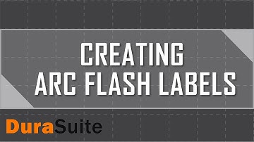 Create Arc Flash Labels with DuraSuite