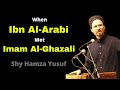 When Ibn Al-Arabi Met Imam Ghazali !Abu Baker Ibn Arabi !Shaykh Hamza Yusuf !2021 Latest Remainders