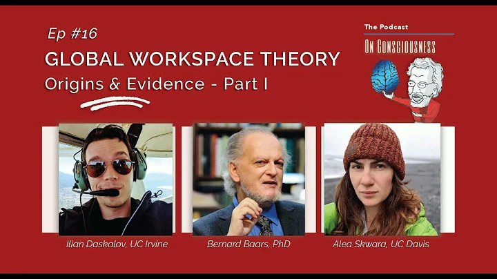 Ep 16: Global Workspace Theory: Exploring Origins ...