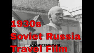 1935-1936 TOUR OF SOVIET UNION  MOSCOW & LENINGRAD  RUSSIA  EDUCATIONAL FILM  (SILENT) 57354