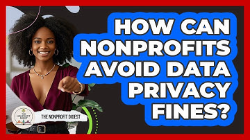 How Can Nonprofits Avoid Data Privacy Fines? - The Nonprofit Digest