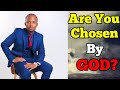 Apostle WisePreach - 25 Signs You Are Chosen By God (MUST WATCH)