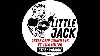 Abyss Deep Sound Lab feat Lisa Miller & Dave Thompson - Gypsy Woman (Original Mix)