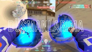 DÜŞMANLARIMA 🔥 | VALORANT Montage