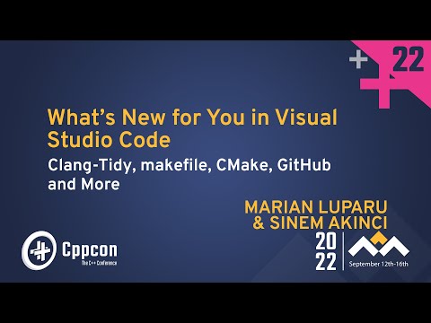 New in Visual Studio Code! Clang-Tidy, makefile, CMake, GitHub, & More Marian Luparu, Sinem Akinci