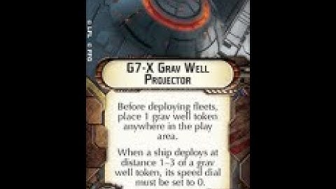 How-to use Experimental Retrofit "G7-X Grav Well Projector" - Star Wars Armada Explained (SWAE)