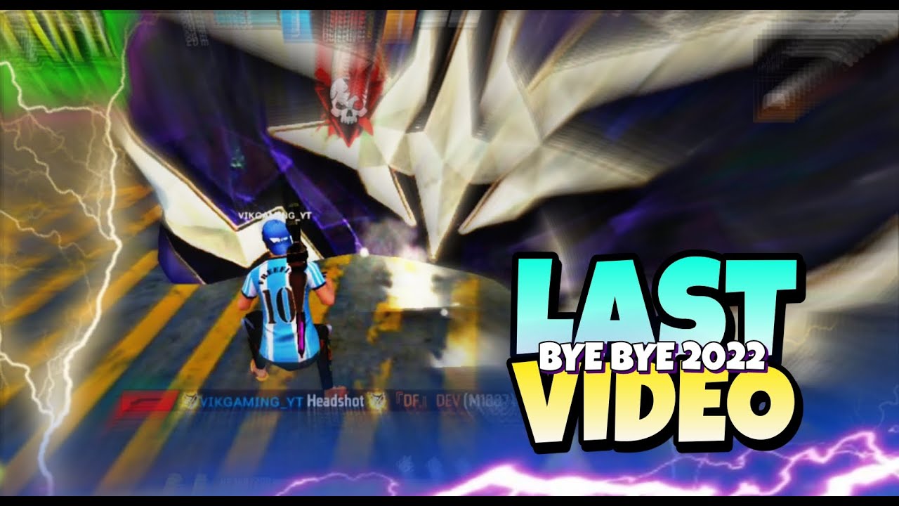 Last video🥀 - Bye Bye 2022 