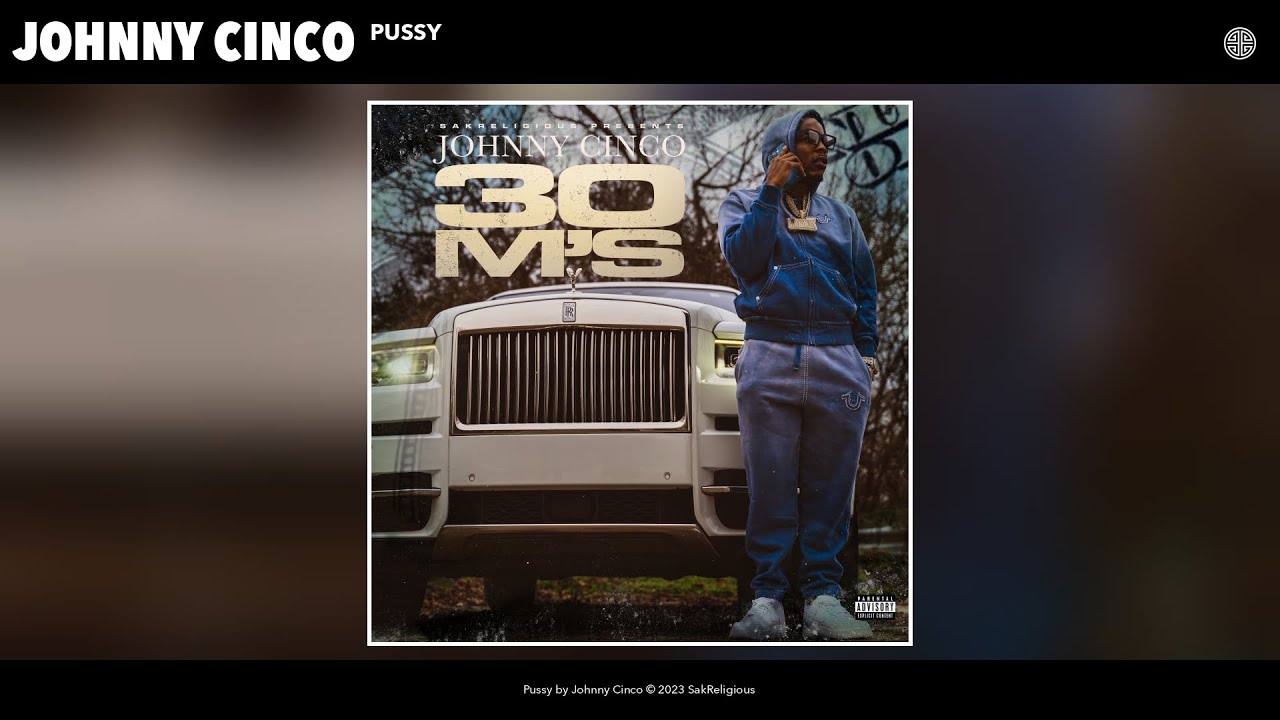 Guarda Johnny Cinco - Pussy (Official Audio) su YouTube Guarda Johnny Cinco - Pussy (Official Audio) su YouTube