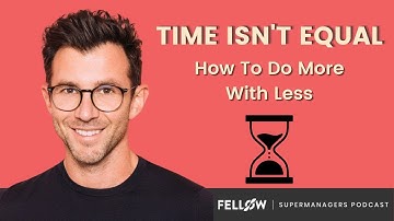 How To Do More with Less with Nick Sonnenberg | Supermanagers Podcast | Fellow.app