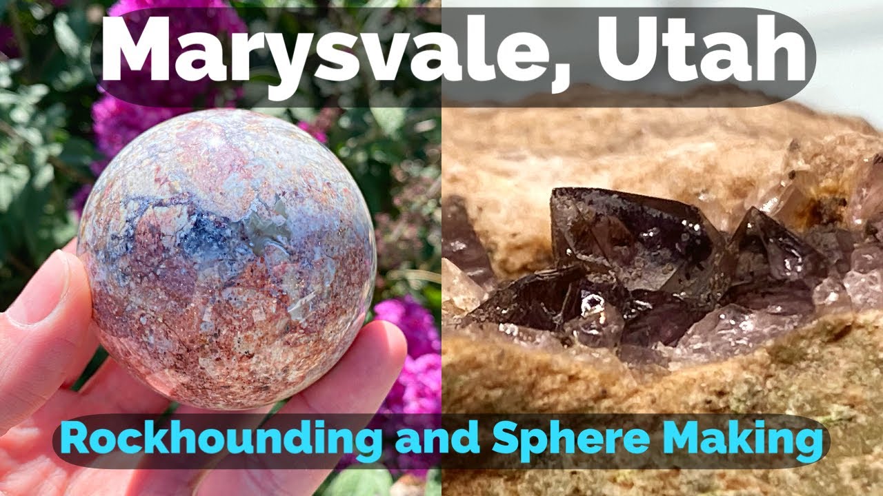 Marysvale Utah Rockhounding and Sphere Making! YouTube