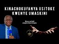 KINACHOKUFANYA USITOKE KWENYE UMASKINI MTUME NA NABII JOSEPHAT ELIAS MWINGIRA