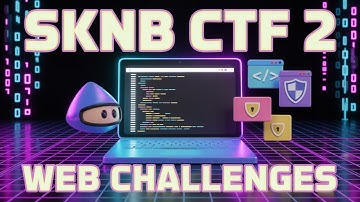 sknb CTF Web Challenges: Can You Spot These Sneaky Tricks?