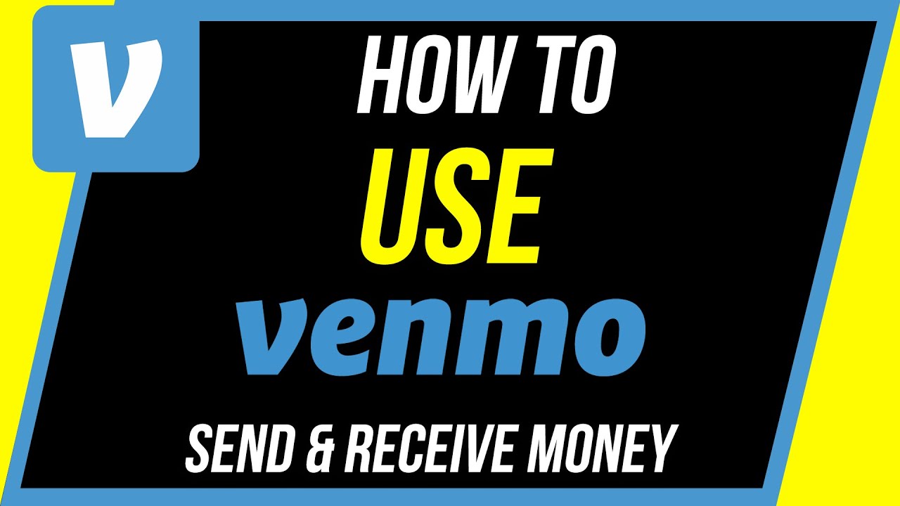 How To Use Venmo - Send And Receive Money