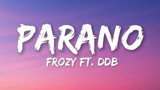 Frozy (фрози) - PARANO (Lyrics) feat. DDB