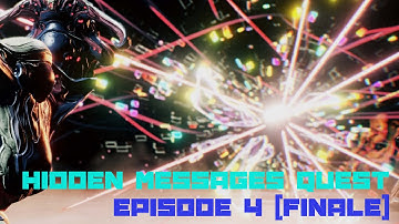 Warframe: Hiddden Messages Quest Episode 4 (Finale)