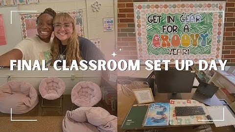 FINAL CLASSROOM SET UP DAY | THIRD GRADE TEACHER | 2023