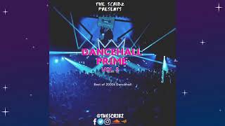 The Scribz presents Dancehall Prime (Vol. 2) [ 2000's Throwback Dancehall Mix ]