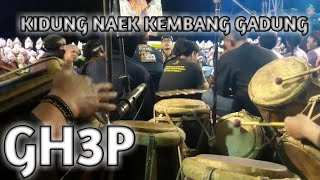 TEPAK KENDANG GH3P KIDUNG NAEK KEMBANG GADUNG