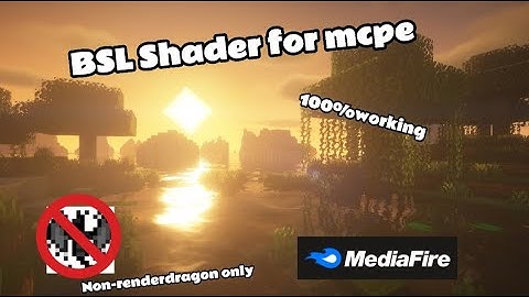 Official bsl Shader for mcpe only for Non-renderdragon | 100% working