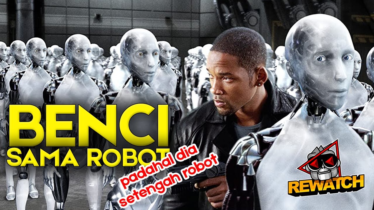 KETIKA DUNIA DAN MANUSIA DIKUASAI DAN DIATUR OLEH KECERDASAN BUATAN | I, ROBOT REWATCH-38