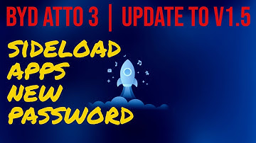 V1.5 Update | Official Wireless Android Auto + Sideload Apps with new password | BYD ATTO 3