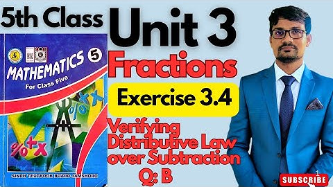 Maths| Class five | Unit 3 Fraction | Exercise 3.4 (B) | verify distributive law over subtraction