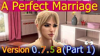 A Perfect Marriage-Version 0.7.5A Part 1