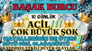 Başak Burcu Çok Büyük Şok Çok Önemli̇ Deği̇şi̇m 10 Günlük Güncel Süreçler