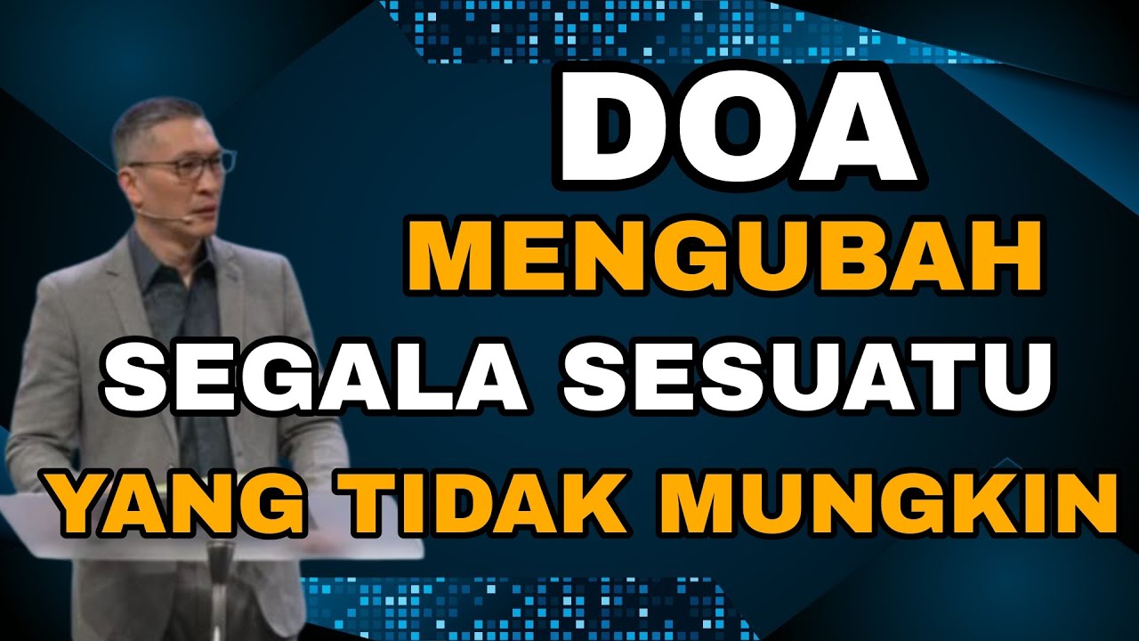 DOA MENGUBAH SEGALA SESUATU YANG TIDAK MUNGKIN // PS PHILIP MANTOFA