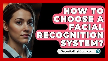 How To Choose A Facial Recognition System? - SecurityFirstCorp.com